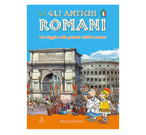 Gli antichi Romani - Archeolibri